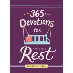 Christina Vinson - 365 Devotions for Finding Rest
