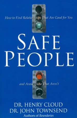 Henry Cloud, John Townsend - Safe People