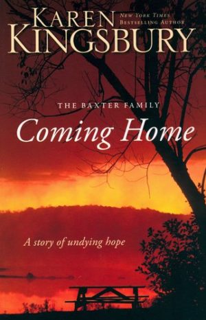Karen Kingsbury - Coming Home
