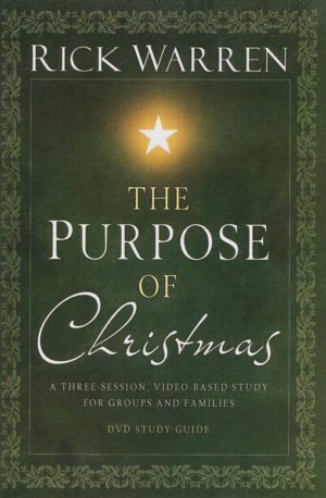 Rick Warren - The Purpose of Christmas (Study Guide)