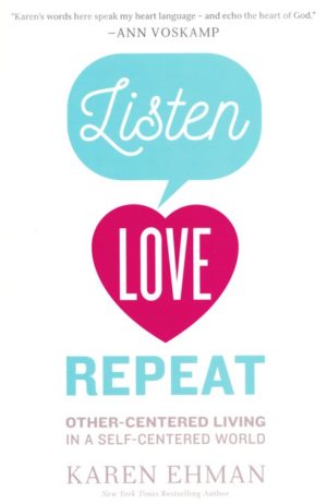 Karen Ehman - Listen, Love, Repeat