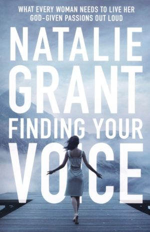Natalie Grant - Finding Your Voice