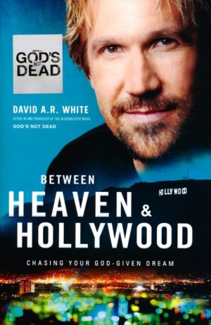 David A.R. White - Between Heaven & Hollywood