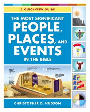 Christopher Hudson - The Most Significant People, Places And Events In The Bible
