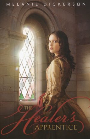 Melanie Dickerson - Fairy Tale Romance 1: The Healer's Apprentice