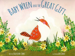 Sally Lloyd-Jones, Jen Corace - Baby Wren and the Great Gift
