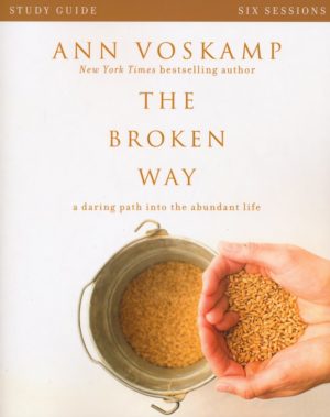 Ann Voskamp - The Broken Way (Study Guide)
