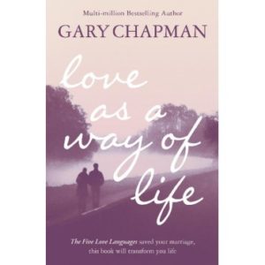Gary Chapman - The Love As A Way Of Life