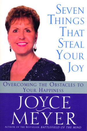 Joyce Meyer - Seven Things That Steal Your Joy