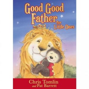 Chris Tomlin, Pat Barrett - Good, Good Father for Little Ones