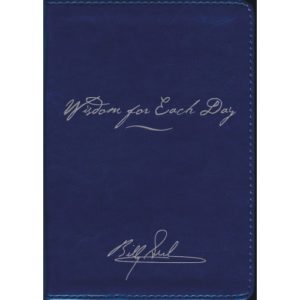 Billy Graham - Wisdom For Each Day (Signature Edition)