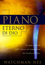 Watchman Nee - Il piano eterno di Dio