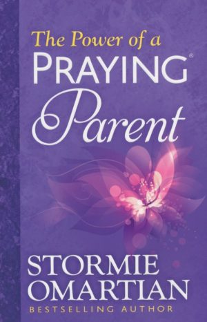 Stormie Omartian - The Power Of A Praying Parent