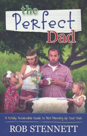 Rob Stennett - The Perfect Dad