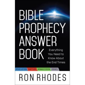 Ron Rhodes - Bible Prophecy Answer Book