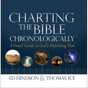 Ed Hindson, Thomas Ice - Charting the Bible Chronologically