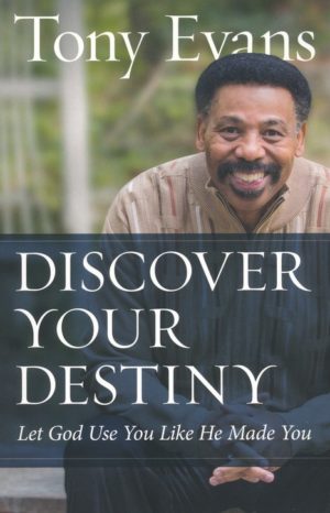Tony Evans - Discover Your Destiny