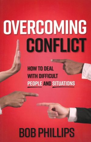 Bob Phillips - Overcoming Conflict