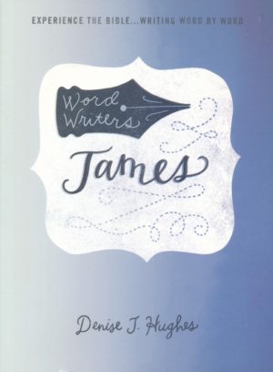 Denise J. Hughes - Word Writers: James