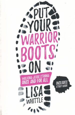 Lisa Whittle - Put Your Warrior Boots On