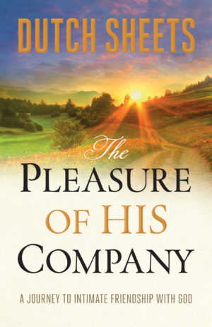 Dutch Sheets - The Pleasure Of His Company