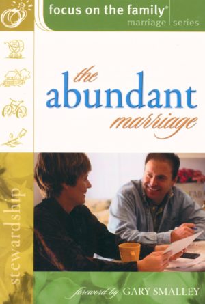 Focus on the Family - The Abundant Marriage
