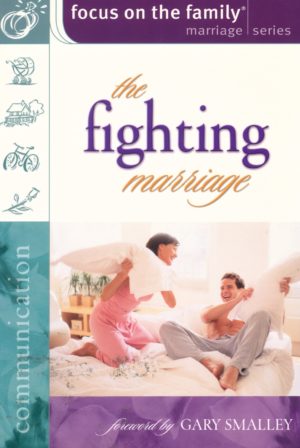 Focus on the Family - The Fighting Marriage