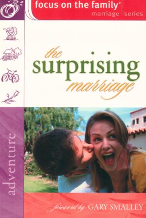 Focus on the Family - The Surprising Marriage
