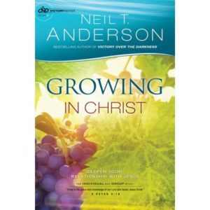 Neil T. Anderson - Growing in Christ