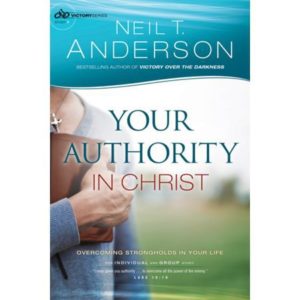Neil T. Anderson - Your Authority in Christ