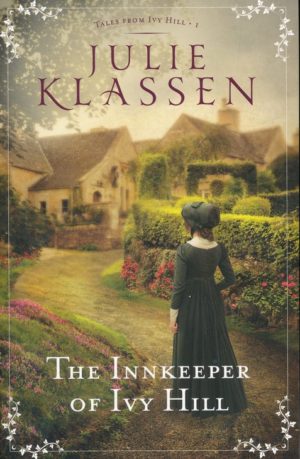 Julie Klassen - The Innkeeper of Ivy Hill