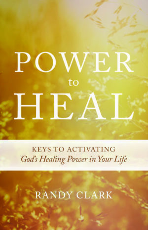 Randy Clark - Power To Heal
