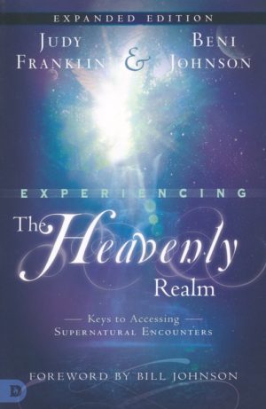 Judy Franklin - Experiencing the Heavenly Realms (Expanded Edition)