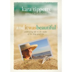 Kara Tippetts - And It Was Beautiful