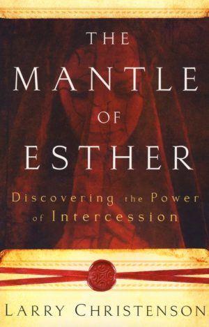 Larry Christenson - The Mantle of Esther