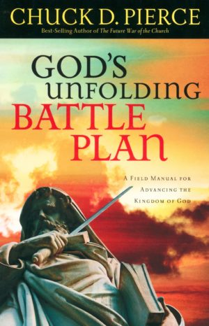 Chuck D. Pierce - God's Unfolding Battle Plan