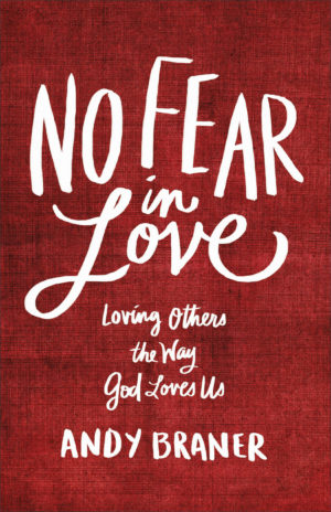 Andy Braner - No Fear In Love