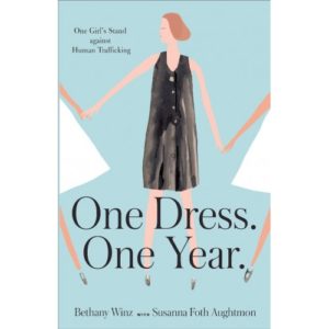 Bethany Winz; Susan Aughtmon - One Dress. One Year.