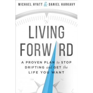 Michael Hyatt; Danie Harkavy - Living Foreward