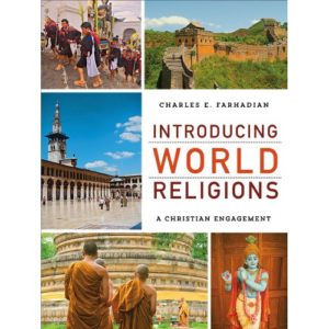 Charles E. Farhadian - Intodrucing World Religions