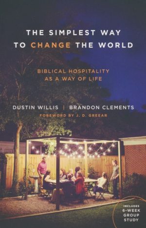 Dustin Willis, Brandon Clements - The Simplest Way to Change the World