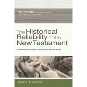 Craig Blomberg - The Historical Reliability of the New Testament