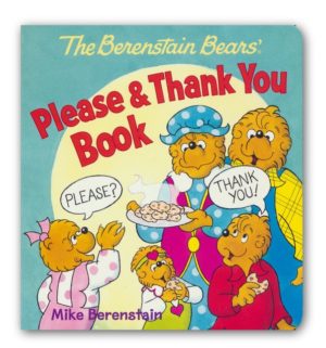 Mike Berenstain - The Berenstain Bears Please & Thank You