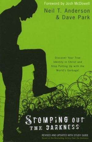 Neil T. Anderson - Stomping Out The Darkness