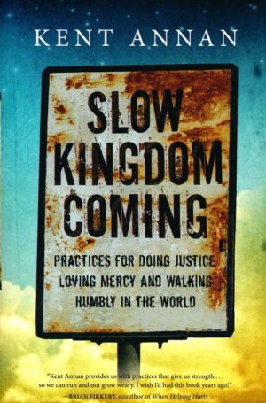 Kent Annan - Slow Kingdom Coming