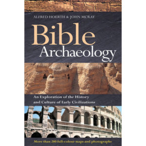 Alfred Hoerth, John McRay - Bible Archaeology