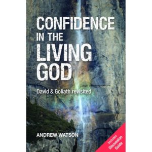 Andrew Watson - Confidence in the Living God