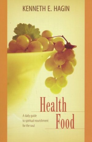 Kenneth E. Hagin - Health Food