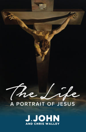 J.John - The Life: A Portrait Of Jesus