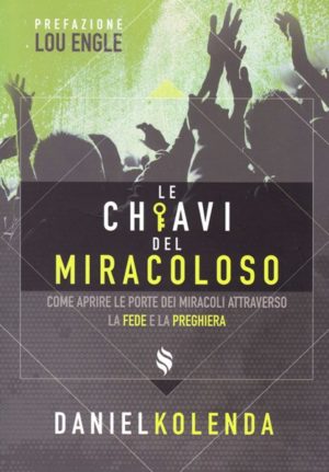 Daniel Kolenda - Le chiavi del miracoloso